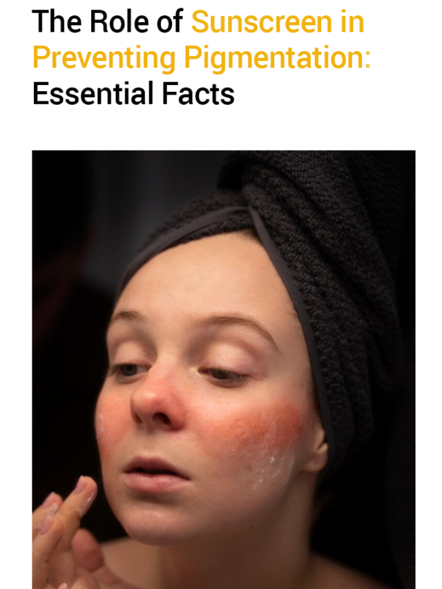 The Role of Sunscreen in Preventing Pigmentation