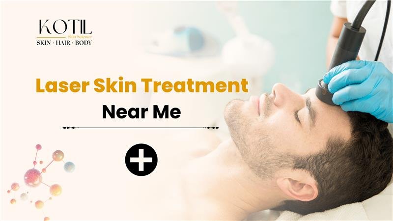 Laser Skin Treatment Near Me