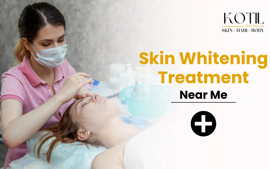 Skin Whitening Treatment Near Me: Safe, Effective, and Lasting Results