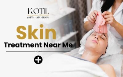 Skin Treatment Near Me – The Best Place for Advanced Skin Care Enter the world of advanced skin care at Kotil Skin Science.