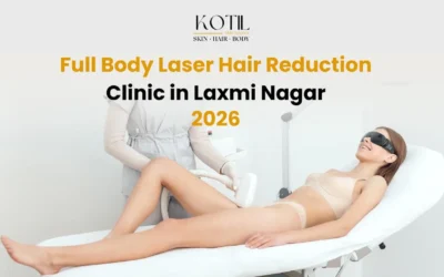 Full Body Laser Hair Removal Clinic in Laxmi Nagar 2026 – Kotil Skin Science