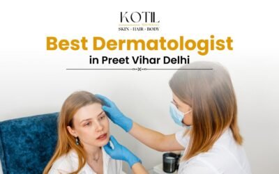 Best Dermatologist in Preet Vihar Delhi | Acne & Skin Treatments