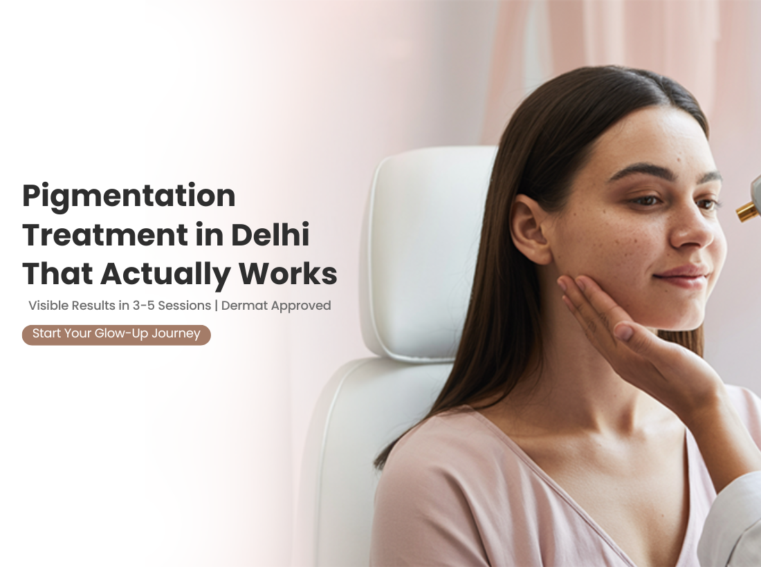 best pigmentation treatment in delhi
